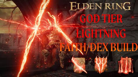 Elden Ring God Tier Lightning Faith Dex Build Guide Insane Damage