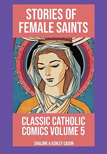 Stories Of Female Saints Classic Catholic Comics Volume 5 EBook