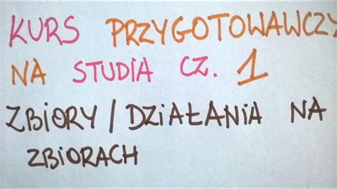 Praktyczny kurs przygotowawczy na studia cz 1 ZBIORY DZIAŁANIA NA