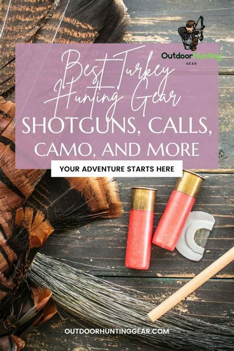 Best Turkey Hunting Gear List Shotguns Calls Camo And More