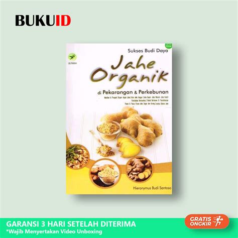 Jual Buku Sukses Budi Daya Jahe Organik Di Pekarangan Dan Perkebunan