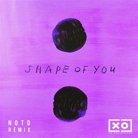 Ed Sheeran - Shape of You (NOTD Remix) :: Indie Shuffle