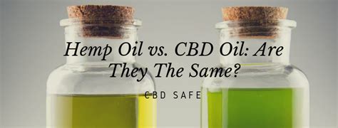 Hemp Oil vs. CBD Oil: Are They The Same? | CBD Safe