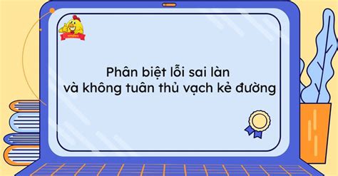 Phân biệt lỗi sai làn và không tuân thủ vạch kẻ đường Tìm đáp án