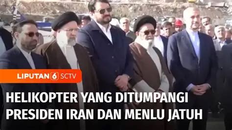 VIDEO Helikopter Yang Ditumpangi Presiden Iran Ebrahim Raisi Dan Menlu