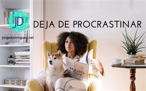 deja de procrastinar Jorge Domínguez