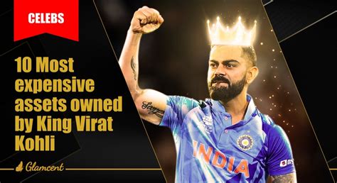 10 Most Expensive Assets Owned By Virat Kohli Glamcent