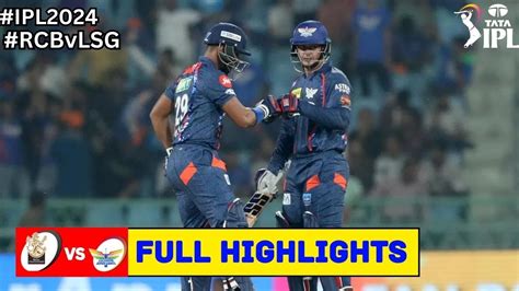 Rcb Vs Lsg Match Ipl 2024 Highlights Ipl Highlights 2024 Lsg Vs Rcb