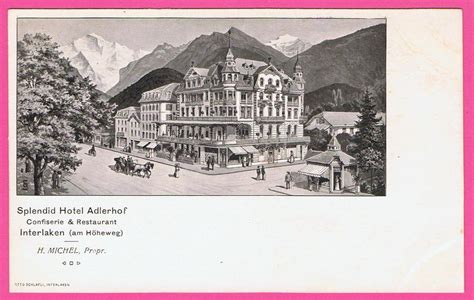 Interlaken Am H Heweg Splendid Hotel Adlerhof Kaufen Auf Ricardo