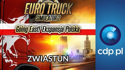 Euro Truck Simulator 2 Going East Ekspansja Polska Zwiastun