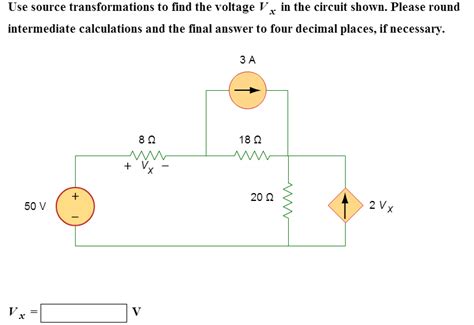 Solved Use Source Transformations To Find The Voltage Vx In