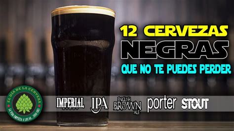 Las Mejores Cervezas Negras Actualizado Diciembre