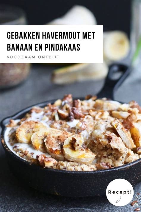 Gebakken Havermout Met Banaan En Pindakaas Artofit