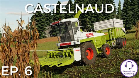 NEW FIELDS MAIZE SILAGE AND BALER ISSUES Castelnaud FS 22