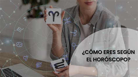 ¿cómo Eres Según Tu Horóscopo Blog Ascofapsi