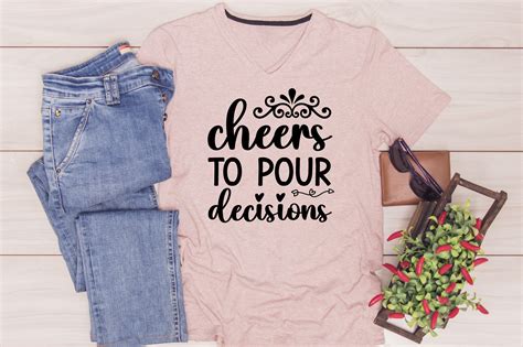 Cheers To Pour Decisions Graphic By Graphics Home Creative Fabrica