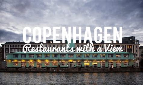 Copenhagen: Top 10 Restaurants with a View