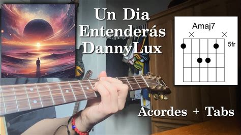 Un Día Entenderás DannyLux Tutorial Acordes Guitarra YouTube