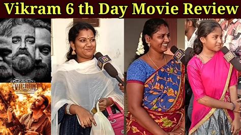 Vikram 6 Day Movie Review Vikram Movie Public Review Vikram Public