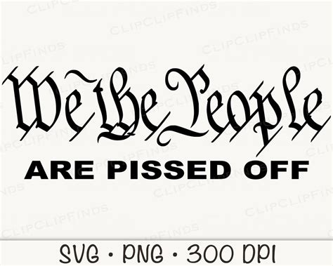 We the People Are Pissed off SVG Vector File and PNG Transparent ...