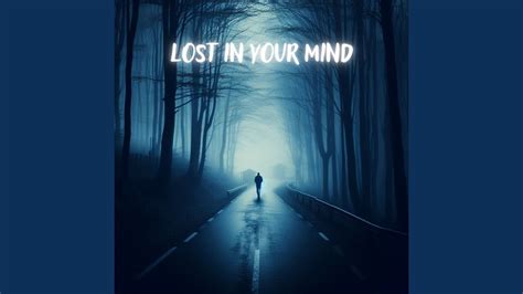 Lost In Your Mind Youtube