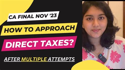 How To Approach Direct Taxes After Multiple Attempts Self Study