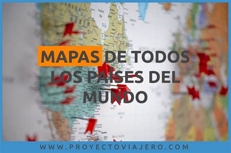 Mapas de todos los continentes y los países que los componen