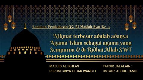 Ust Abd Jamil Nikmat Terbesar Adalah Islam Sebagai Agama Yang