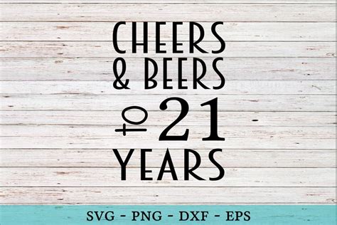 Cheers And Beers To 21 Years Svg Funny Birthday Vector Cut Etsy