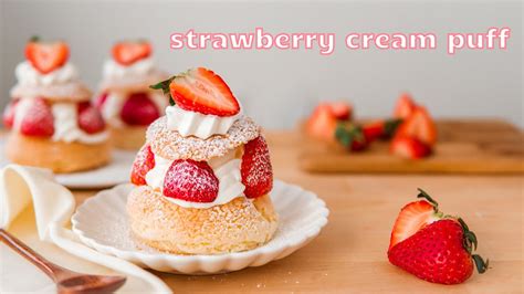 Strawberry Cream Puff Recipe Youtube