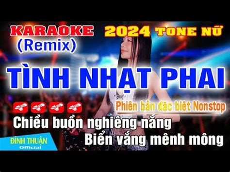 Tình Nhạt Phai Karaoke Remix Tone Nữ Bass Dj Cực mạnh 2024 YouTube