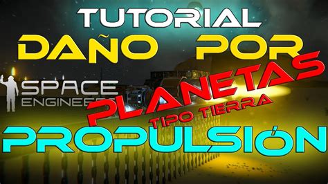 Space Engineers Tutorial Da O Por Propulsor En Planetas Tipo Tierra