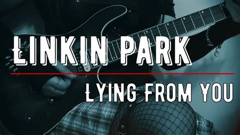 Linkin Park Lying From You Guitar Cover By Annie Youtube