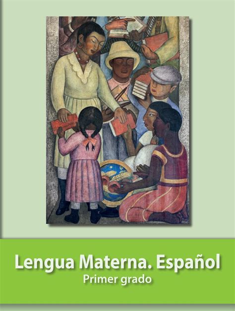 Conoce El Mejor Libro De Sep De Lengua Materna Para Primer Grado