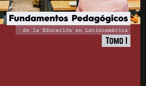 Fundamentos Pedagógicos De La Educación En Latinoamérica