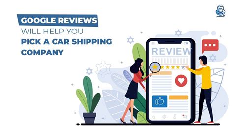 Google Reviews Will Help You Pick a Car Shipping Company