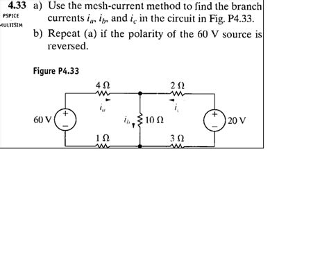 Solved A Use The Mesh Current Method To Find The Branch Chegg