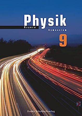 Duden Physik Gymnasium Bayern 9 Schuljahr Schulbuch Meyer