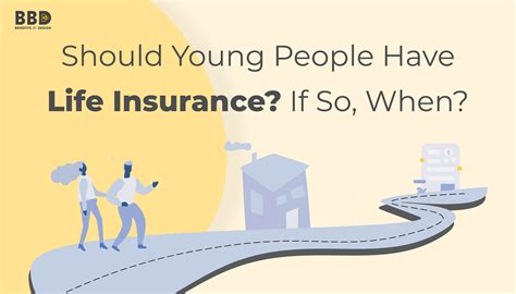 Should Young People Get Life Insurance If So When