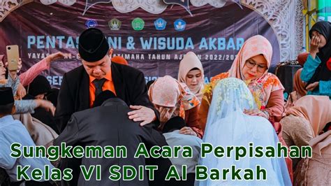 Momen Yang Sangat Terharu Sungkeman Perpisahan Kelas Vl Sdit Al