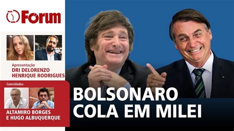 Derrotado No Brasil E Ineleg Vel Bolsonaro Vira Capacho De Milei Os