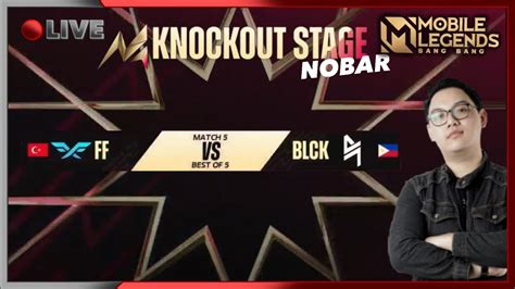 Nobar M Knockout Stage Fire Flux Vs Blacklist Mobile Legends