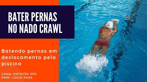 Aprenda A Bater As Pernas No Nado De Crawl Corretamente YouTube