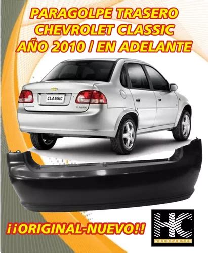 Paragolpe Trasero Chevrolet Classic Nuevo Original