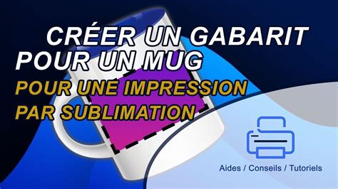 Créer un gabarit pour un mug pour une impression par sublimation YouTube