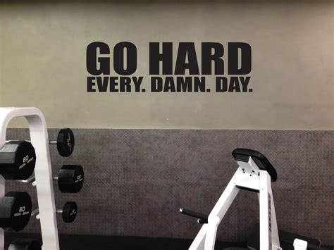 Go Hard Every Damn Day Wall Decal Gym Wall Sign Gym Poster Office