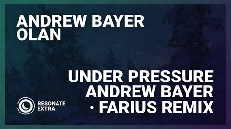 Andrew Bayer Under Pressure Andrew Bayer Farius Extended Remix