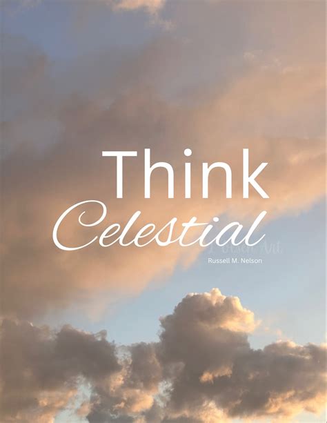 Think Celestial Russell M Nelson General Conference Quote Etsy