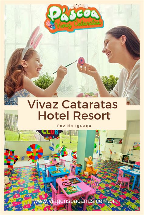 Curta o Feriado da Páscoa no Vivaz Cataratas Hotel Resort Viagens Bacanas