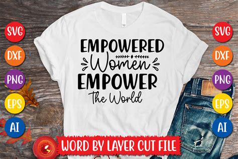 Empowered Women Empower The World Svg Graphic By Megasvgart · Creative